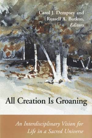 All Creation is Groaning: An Interdisciplinary Vision for Life in a Sacred Universe de Walter Brueggemann