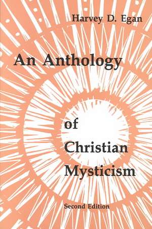 An Anthology of Christian Mysticism de Harvey D. Egan