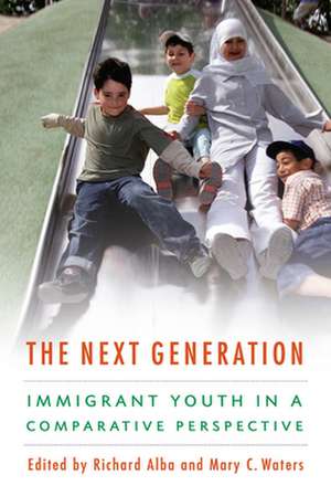 The Next Generation – Immigrant Youth in a Comparative Perspective de Richard Alba