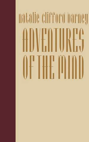 Adventures of the Mind – The Memoirs of Natalie Clifford Barney de Natalie Cliffor Barney