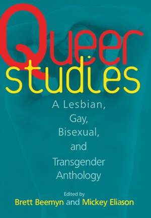 Queer Studies – A Lesbian, Gay, Bisexual, and Transgender Anthology de Brett Beemyn