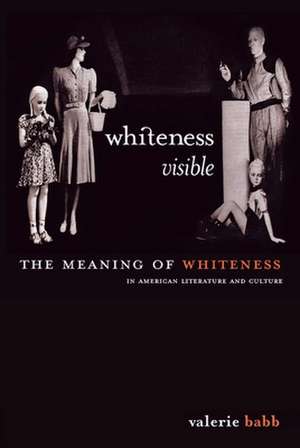 Whiteness Visible de Valerie Babb