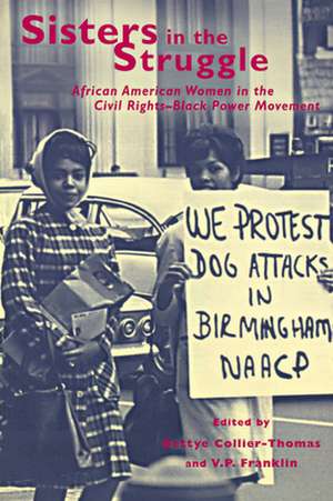 Sisters in the Struggle – African American Women in the Civil Rights–Black Power Movement de Bettye Collier–thomas