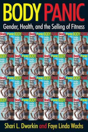 Body Panic de Shari Dworkin