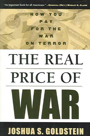 The Real Price of War: How You Pay for the War on Terror de Joshua S. Goldstein