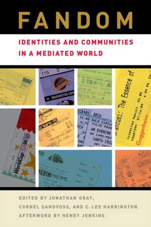 Fandom – Identities and Communities in a Mediated World de Jonathan Gray