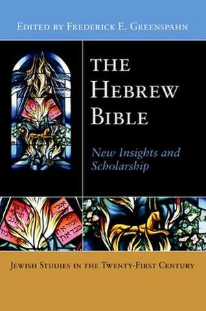 The Hebrew Bible – New Insights and Scholarship de Frederick E. Greenspahn