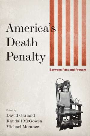 America`s Death Penalty – Between Past and Present de David Garland