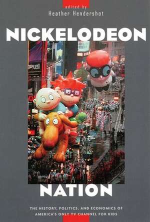 Nickelodeon Nation de Heather Hendershot
