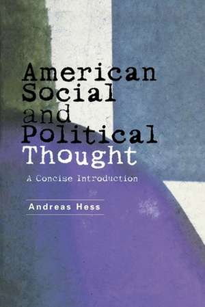 American Social and Political Thought: A Reader de Andreas Hess