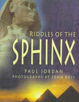 Riddles of the Sphinx de Paul Jordan