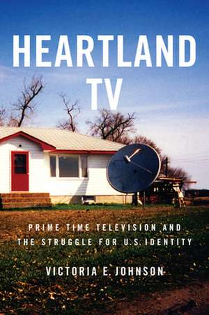 Heartland TV de Victoria E. Johnson