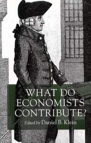 What Do Economists Contribute? de Daniel B. Klein