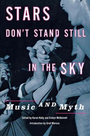 Stars Don't Stand Still in the Sky: Music and Myth de Mimi Abramovitz