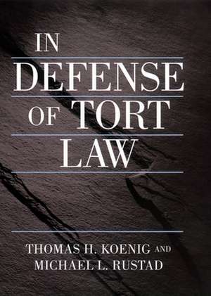 In Defense of Tort Law de Thomas Koenig