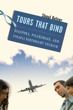 Tours That Bind de Shaul Kelner