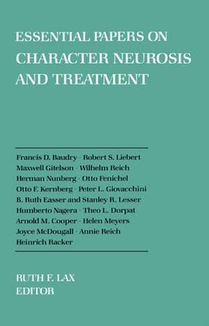 Essential Papers on Character Neurosis & Treatment de Ruth Lax