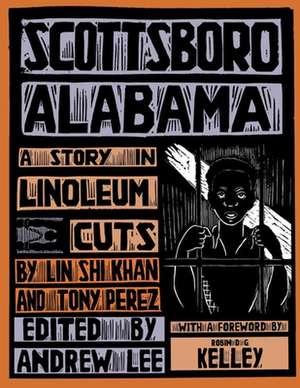 Scottsboro, Alabama – A Story in Linoleum Cuts de Lin Shi Khan