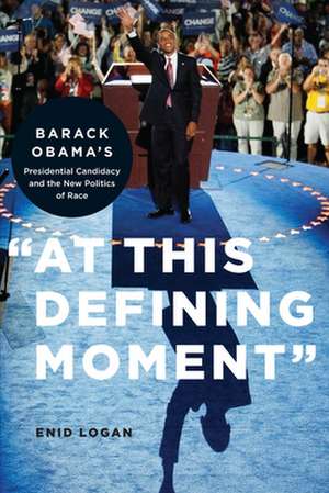 Logan, E: At This Defining Moment