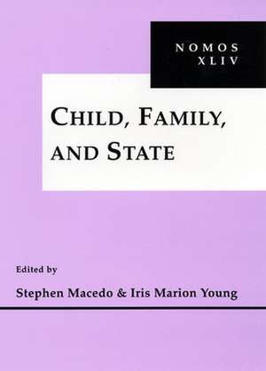 Child, Family and State – NOMOS XLIV de Stephen Macedo