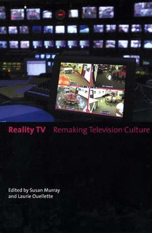 Reality TV – Remaking Television Culture de Susan Murray