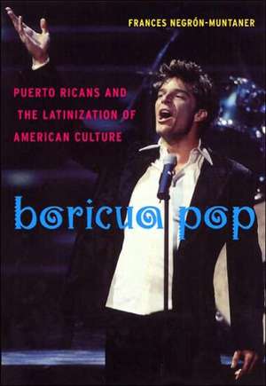 Boricua Pop de Frances Negrón-Muntaner