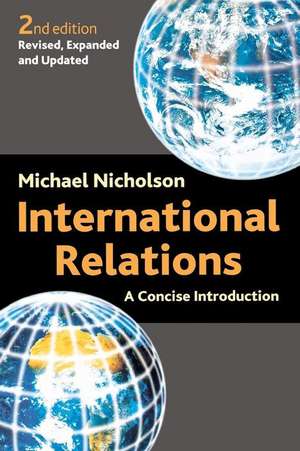 International Relations: A Concise Introduction de Michael Nicholson