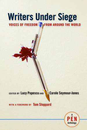 Writers Under Siege: Voices of Freedom from Around the World de Lucy Popescu