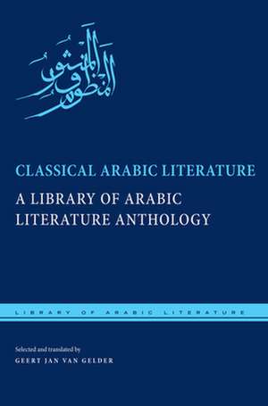 Classical Arabic Literature de Geert Jan van Gelder