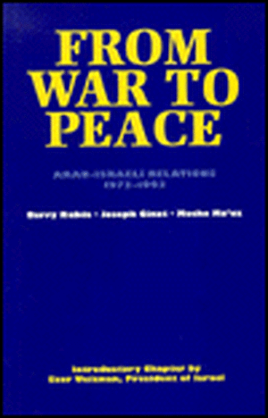 From War to Peace: Arab-Israeli Relations 1973-1993 de Barry Rubin