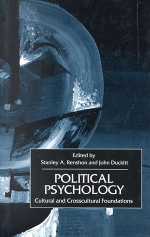 Political Psychology: Cultural and Cross-Cultural Foundations de J. H. Duckitt