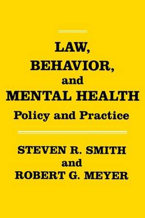 Law, Behavior, and Mental Health – Policy and Practice de Steven R. Smith