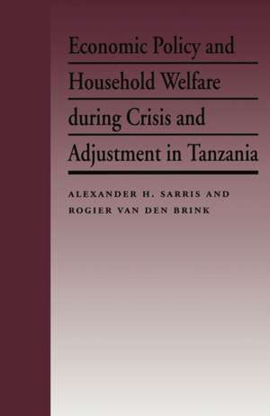 Economic Policy and Household Welfare During Crisis and Adjustment in Tanzania de Alexander H. Sarris