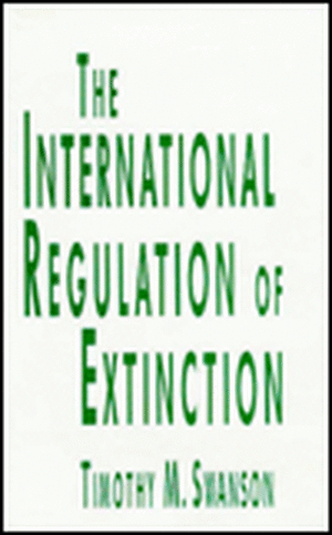 The International Regulation of Extinction de Timothy M. Swanson