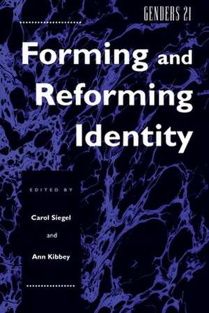 Genders 21 – Forming and Reforming Identity de Carol Siegel