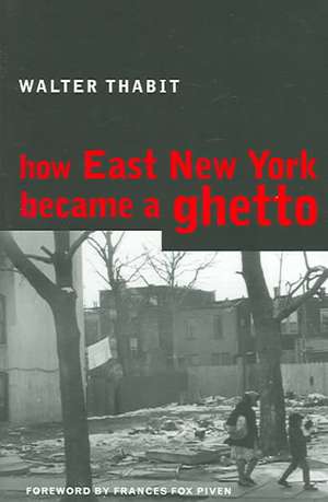 How East New York Became a Ghetto de Walter Thabit