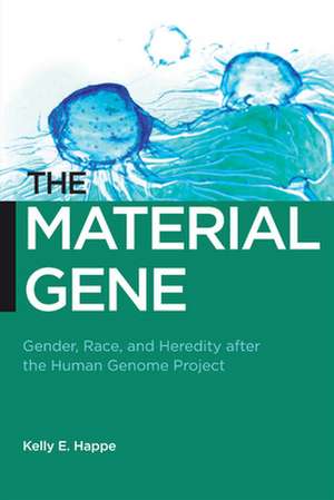 The Material Gene de Kelly E. Happe