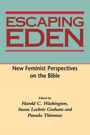 Escaping Eden: New Feminist Perspectives on the Bible de Eric Yamamoto