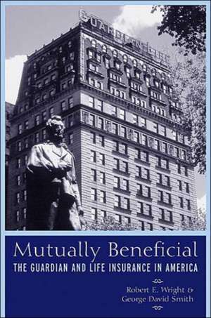 Mutually Beneficial de Robert E. Wright