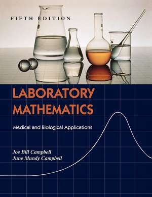 Laboratory Mathematics: Medical and Biological Applications de Joe Bill Campbell