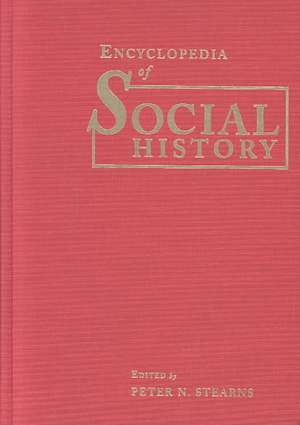 Encyclopedia of Social History de Peter N. Stearns