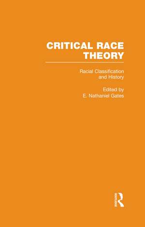 Racial Classification and History de E. Nathaniel Gates