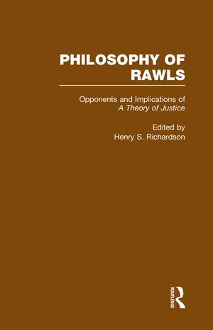 Opponents and Implications of A Theory of Justice: Philosophy of Rawls de Henry Richardson