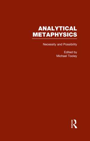 Necessity & Possibility: The Metaphysics of Modality: Analytical Metaphysics de Michael Tooley