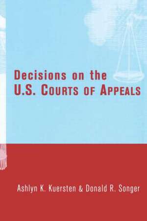 Decisions on the U.S. Courts of Appeals de Ashlyn Kuersten