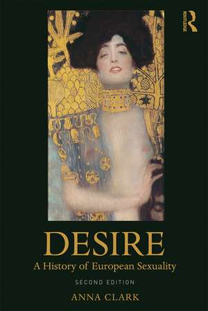 Desire: A History of European Sexuality de Anna Clark