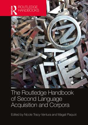 The Routledge Handbook of Second Language Acquisition and Corpora de Nicole Tracy-Ventura