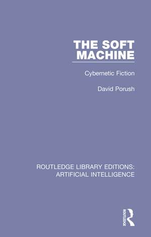 The Soft Machine: Cybernetic Fiction de David Porush