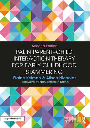 Palin Parent-Child Interaction Therapy for Early Childhood Stammering de Elaine Kelman