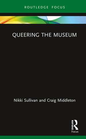 Queering the Museum de Nikki Sullivan